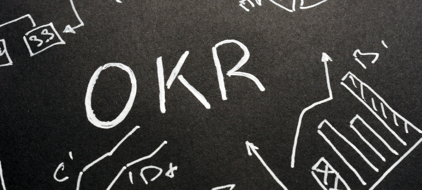 Objectives and Key Results: OKR's